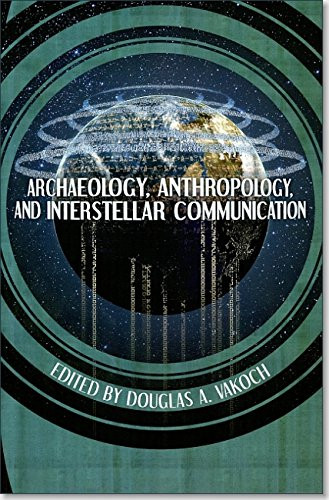 Archaeology Anthropology And Interstellar Communication