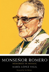 Monsenor Romero: Memories in Mosaic