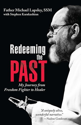 Redeeming the Past: My Journey From Freedom Fighter to Healer