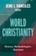 World Christianity: History Methodologies Horizons
