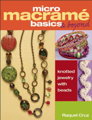 Micro Macrami Basics & Beyond: Knotted Jewelry with Beads