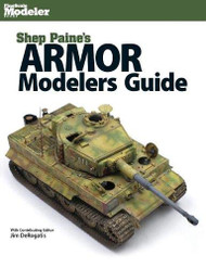 Shep Paine's Armor Modeler Guide (Finescale Modeler)