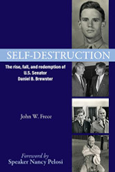 Self-Destruction: The rise fall and redemption of U.S. Senator