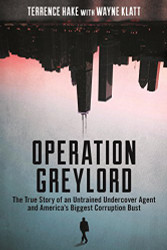 Operation Greylord: The True Story of an Untrained Undercover Agent
