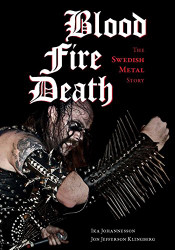 Blood Fire Death: The Swedish Metal Story (Extreme Metal)