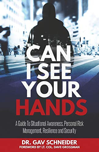 Can I See your Hands: A Guide To Situational Awareness Personal Risk