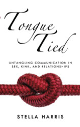 Tongue Tied: Untangling Communication in Sex Kink and Relationships