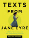 Texts from Jane Eyre: And Other Conversations with Your Favorite