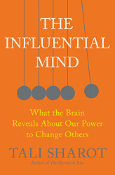 Influential Mind: What the Brain Reveals About Our Power to Change