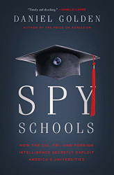Spy Schools: How the CIA FBI and Foreign Intelligence Secretly