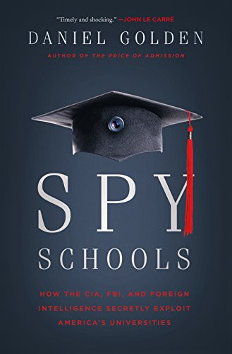 Spy Schools: How the CIA FBI and Foreign Intelligence Secretly