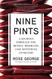 Nine Pints: A Journey Through the Money Medicine and Mysteries