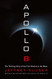 Apollo 8: The Thrilling Story of the First Mission to the Moon