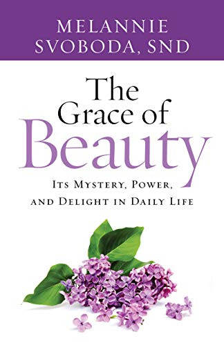 Grace of Beauty: Its Mystery Power and Delight in Daily Life