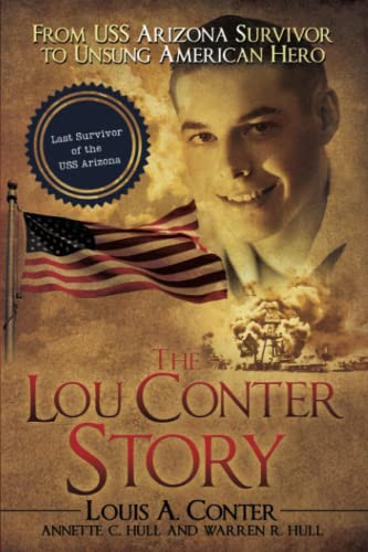 Lou Conter Story: From USS Arizona Survivor to Unsung American