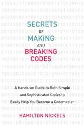 Secrets of Making and Breaking Codes