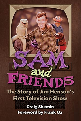 Sam and Friends - The Story of Jim Henson's First Television Show