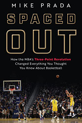 Spaced Out: How the NBA's Three-Point Revolution Changed Everything
