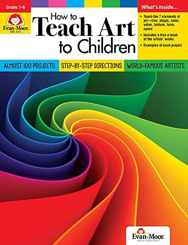 How to Teach Art to Children Grades 1-6 Learn and Use Elements