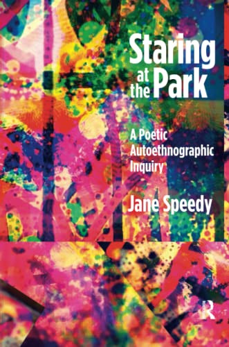 Staring at the Park (Writing Lives: Ethnographic Narratives)