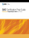 SAS Certification Prep Guide: Advanced Programming for SAS9