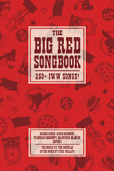 Big Red Songbook: 250+ IWW Songs! (Charles H. Kerr Library)