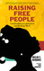 Raising Free People: Unschooling as Liberation and Healing Work