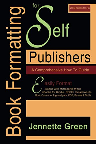 Book Formatting for Self-Publishers a Comprehensive How to Guide