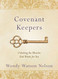 Covenant Keepers: Unlocking the Miracles God Wants For You