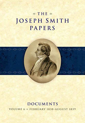 Joseph Smith Papers Documents Volume 6