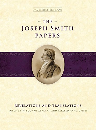 Joseph Smith Papers Revelations and Translations volume 4
