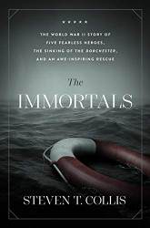 Immortals: The World War II Story of Five Fearless Heroes