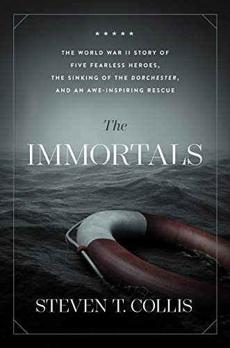 Immortals: The World War II Story of Five Fearless Heroes
