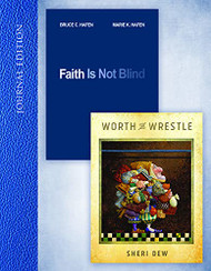 Faith is Not Blind; Worth the Wrestle Journal Edition