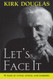 Let's Face It: 90 Years of Living Loving and Learning