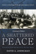 Shattered Peace: Versailles 1919 and the Price We Pay Today