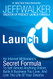 Launch: An Internet Millionaire's Secret Formula To Sell Almost