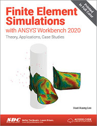 Finite Element Simulations with ANSYS Workbench 2020