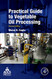 Practical Guide to Vegetable Oil Processing