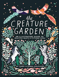 Creature Garden: An Illustrator's Guide to Beautiful Beasts