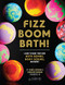 Fizz Boom Bath! Learn to Make Your Own Bath Bombs Body Scrubs