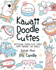 Kawaii Doodle Cuties: Sketching Super-Cute Stuff from Around the World Volume 3