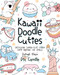Kawaii Doodle Cuties: Sketching Super-Cute Stuff from Around the World Volume 3