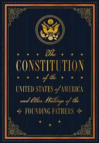 Constitution of the United States of America and Other Writings Volume 7