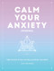 Calm Your Anxiety Journal Volume 12