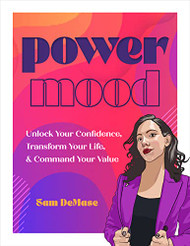 Power Mood: Unlock Your Confidence Transform Your Life & Command Your