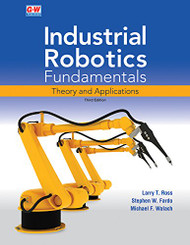 Industrial Robotics Fundamentals: Theory and Applications