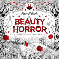 Beauty of Horror 1: A GOREgeous Coloring Book