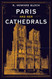 Paris and Her Cathedrals