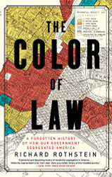 Color of Law: A Forgotten History of How Our Government Segregated